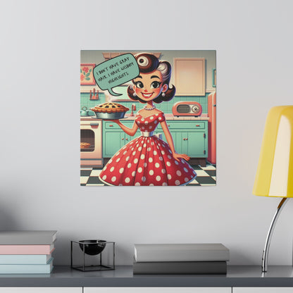 50s Kitschy Funny Kitchen Art, Funny Snarky Housewife, Mid Mod Matte Canvas Art - Snarkyhousewife