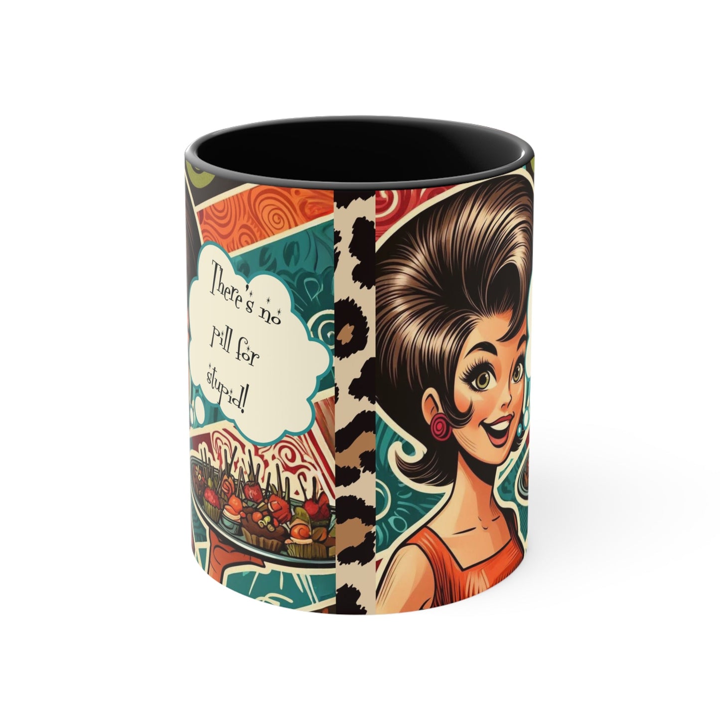 50s Snarky Sassy Housewife, There's No Pill For Stupic Coffee Mug - Snarkyhousewife