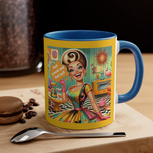 Fuck Around And Find Out 60s Mod Snarky Woman, Retro Kitschy Accent Coffee Mug - Snarkyhousewife