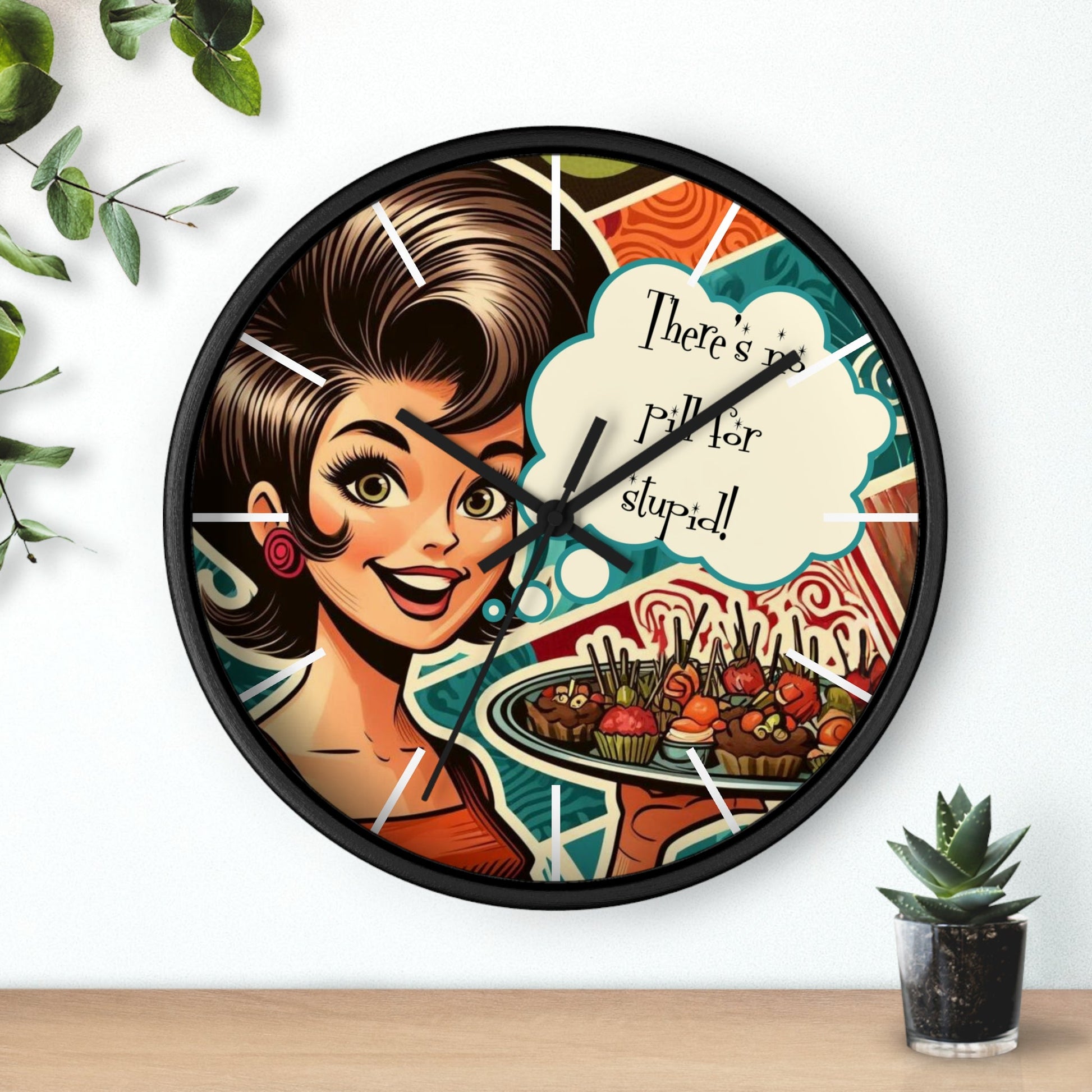 Funny 50's Woman, Retro Snarky Housewife, There's No Pill For Stupid Wall Clock - Snarkyhousewife