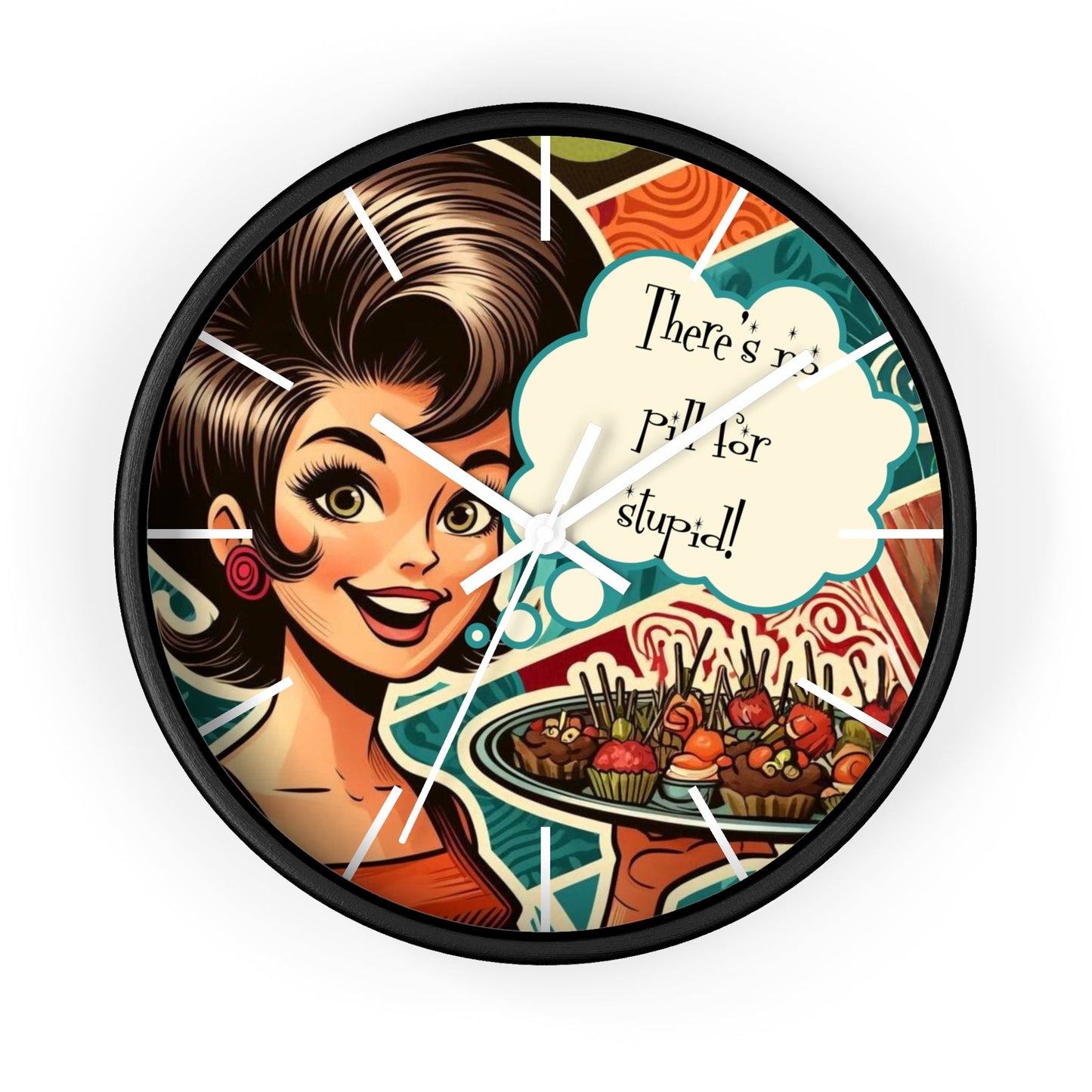 Funny 50's Woman, Retro Snarky Housewife, There's No Pill For Stupid Wall Clock - Snarkyhousewife