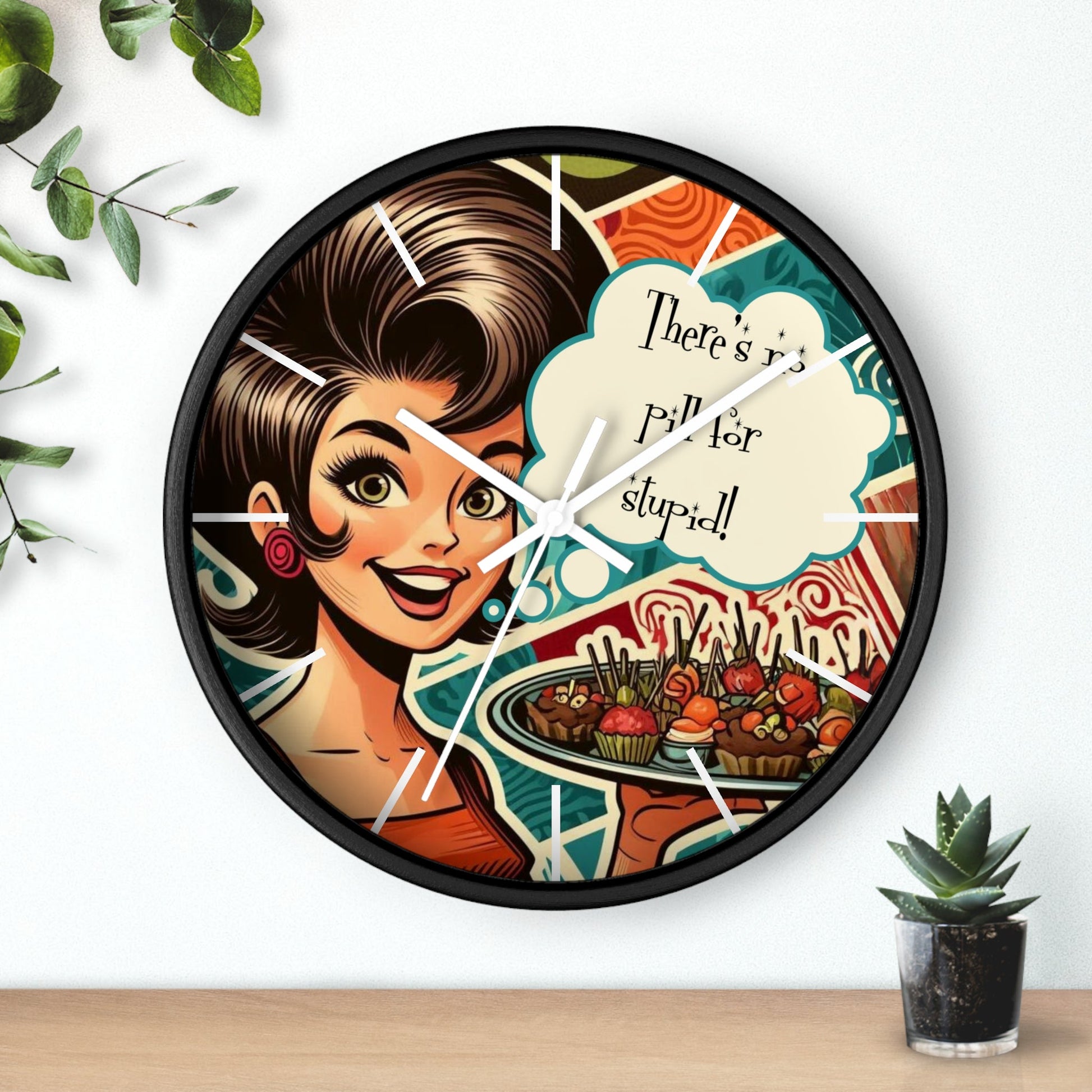 Funny 50's Woman, Retro Snarky Housewife, There's No Pill For Stupid Wall Clock - Snarkyhousewife