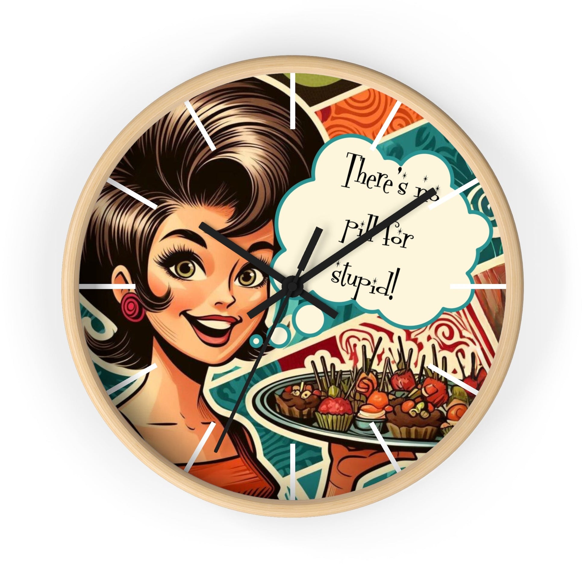 Funny 50's Woman, Retro Snarky Housewife, There's No Pill For Stupid Wall Clock - Snarkyhousewife