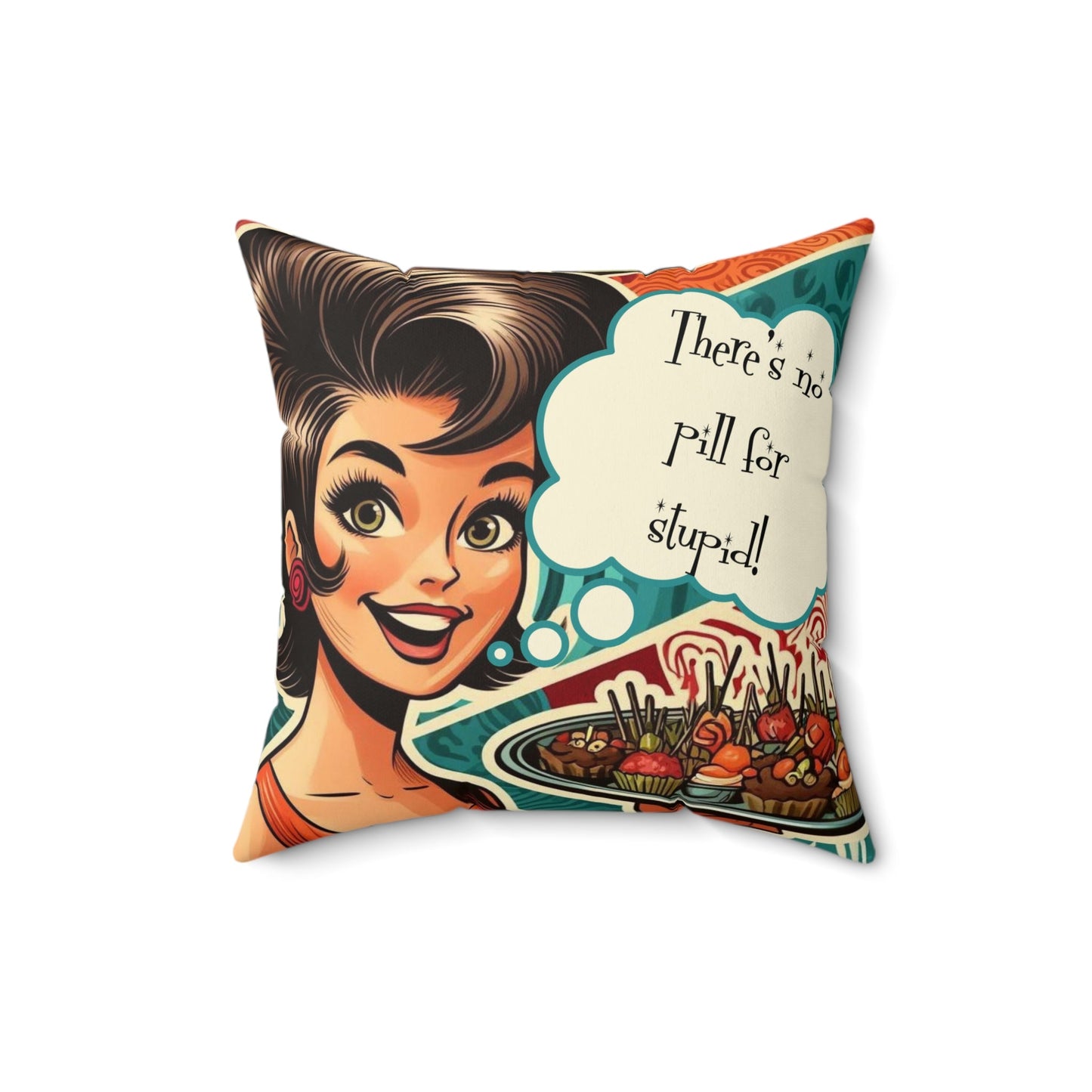 Funny Retro 50s Snarky Mod Pillow, There's No Pill For Stupid Pillow And Insert - Snarkyhousewife