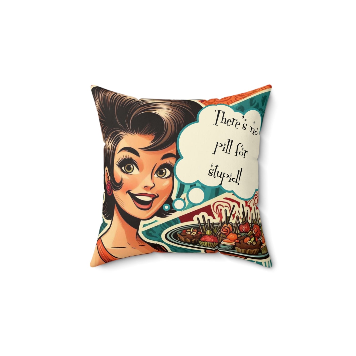 Funny Retro 50s Snarky Mod Pillow, There's No Pill For Stupid Pillow And Insert - Snarkyhousewife