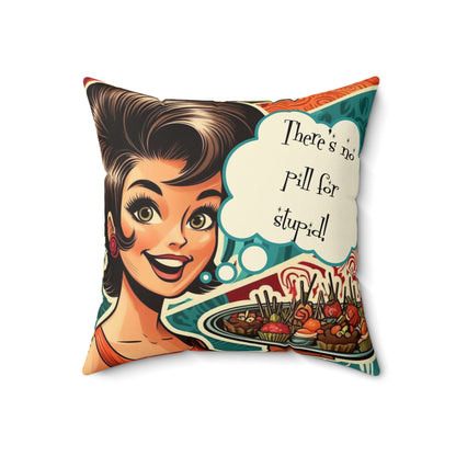 Funny Retro 50s Snarky Mod Pillow, There's No Pill For Stupid Pillow And Insert - Snarkyhousewife