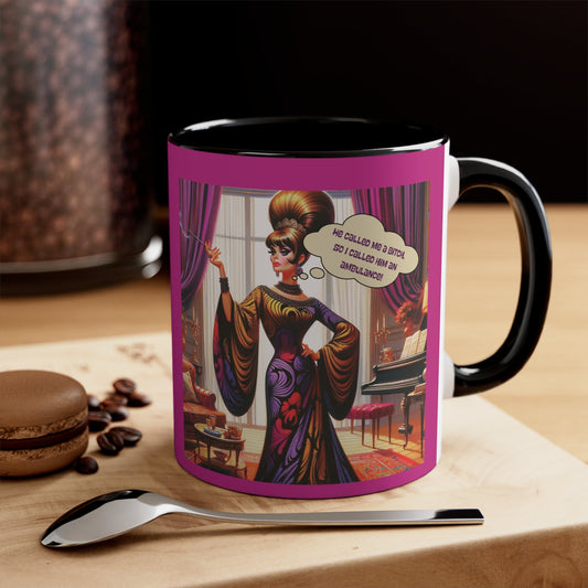 Sarcastic Housewife Diva, Funny Pun, He Called Me A Bitch, So I Called Him An Ambulance, Funny Gift Mugs For Her Accent Coffee Mug, 11oz - Snarkyhousewife