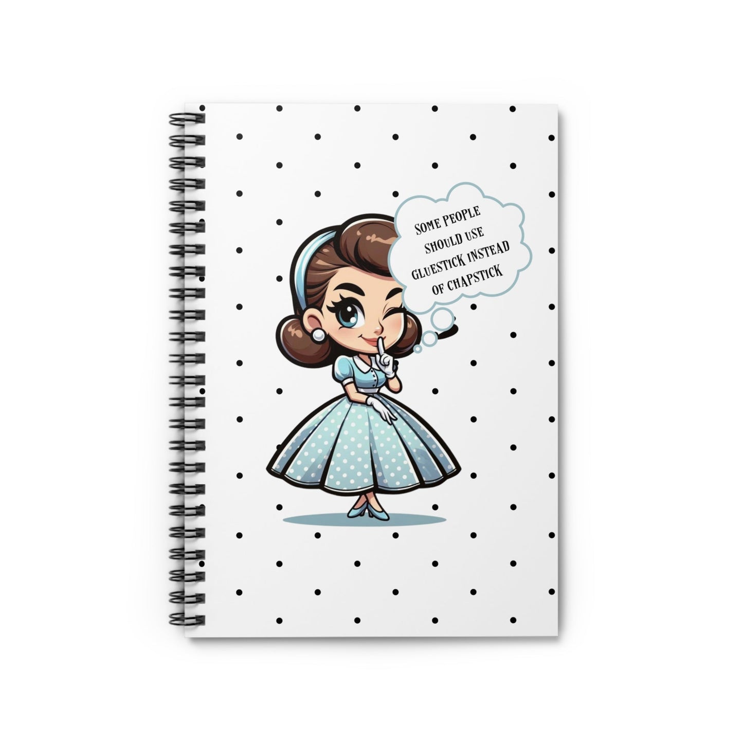 Snarky 50s Housewife, Funny Some People Need A Gluestick Instead of Chapstick, Kitsch Retro Office Spiral Notebook - Snarkyhousewife