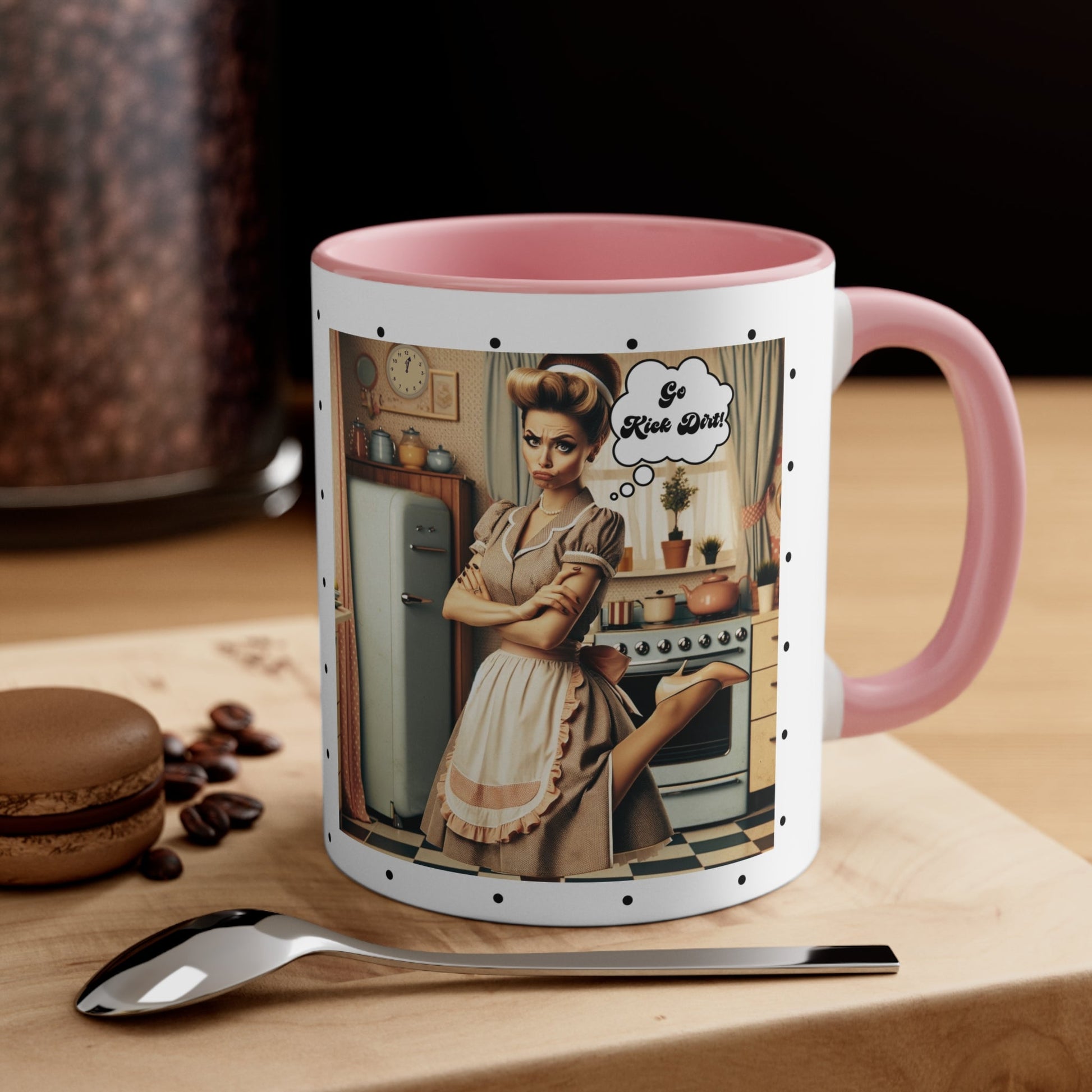 Snarky 50s Housewife Kick Dirt, Funny Pun Sarcastic Accent Coffee Mug, 11oz - Snarkyhousewife