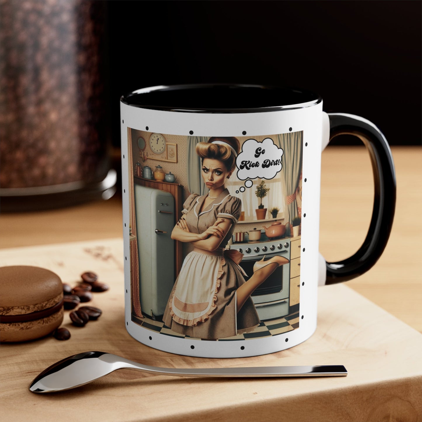 Snarky 50s Housewife Kick Dirt, Funny Pun Sarcastic Accent Coffee Mug, 11oz - Snarkyhousewife